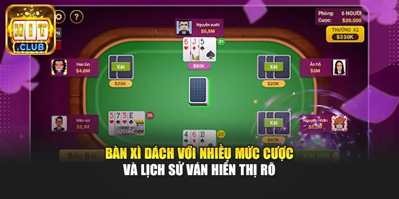Bàn xì dách với nhiều mức cược và lịch sử ván hiển thị rõ
