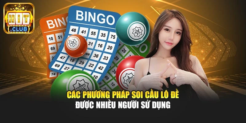 Các phương pháp soi cầu lô đề được nhiều người sử dụng