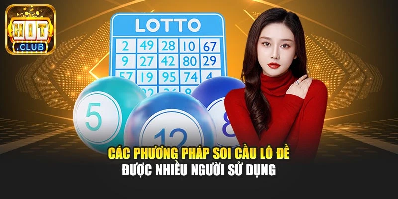 Các phương pháp soi cầu lô đề được nhiều người sử dụng