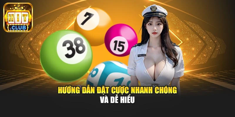Hướng dẫn đặt cược nhanh chóng và dễ hiểu