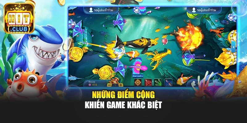 Những điểm cộng khiến game khác biệt