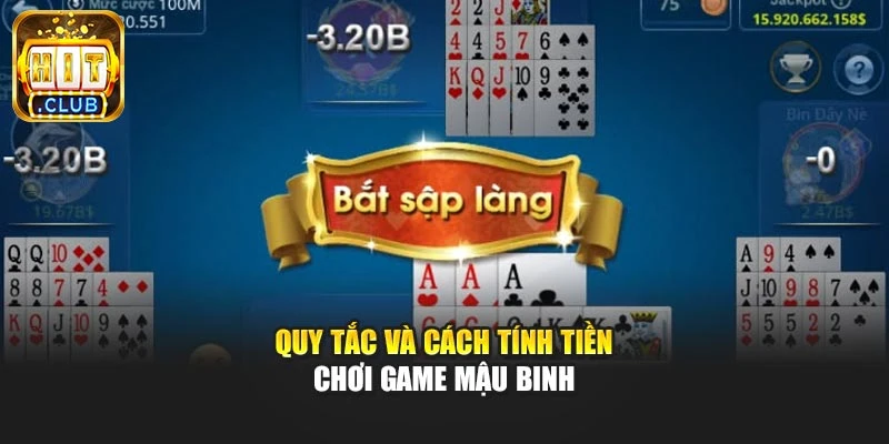 Quy tắc và cách tính tiền chơi game Mậu Binh