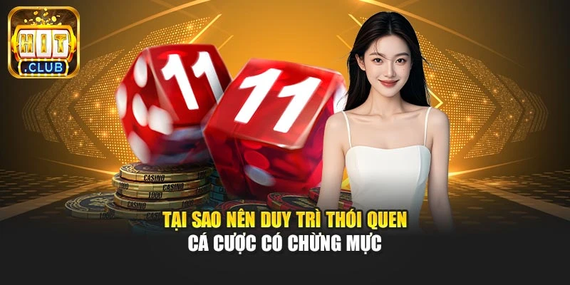Tại sao nên duy trì thói quen cá cược có chừng mực