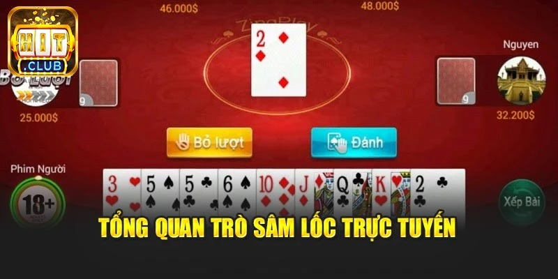 Tổng quan trò Sâm Lốc trực tuyến