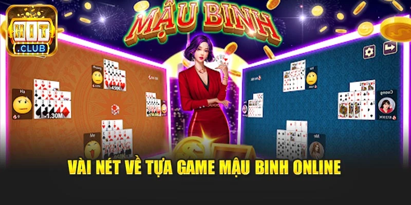 Vài nét về tựa game Mậu Binh Online